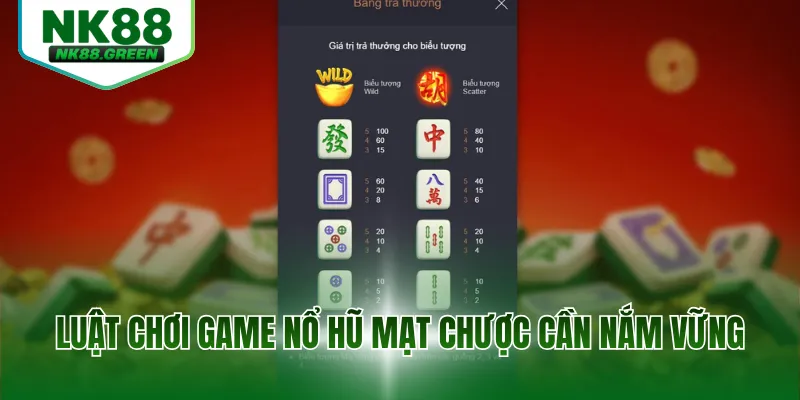Luật chơi game nổ hũ mạt chược cần nắm vững